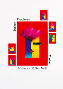 Suchen / Probieren / Machen – Plakate von Volker, Plakatmuseum im / und Kunstmuseum Bayreuth
